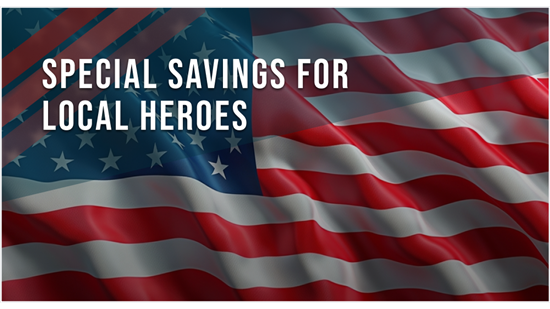 Special Savings for Local Heroes