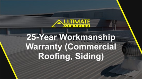 25-Year Workmanship Warranty on Commercial Roofing & Siding