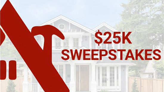 Win $25,000 in Our Home Improvement Sweepstakes!