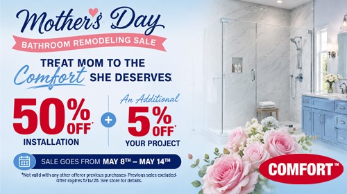 Comfort Mother's Day Bathroom Remodeling Sale