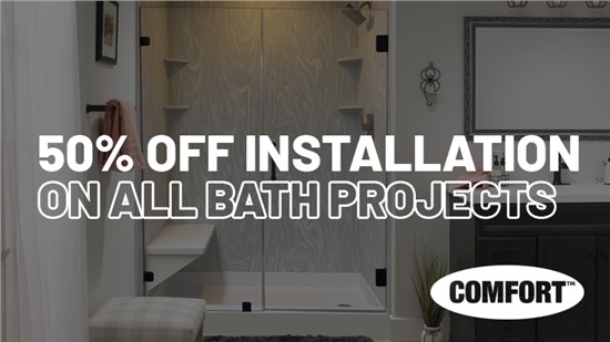 Save 50% Off Installation On All Bath Remodels This Month!