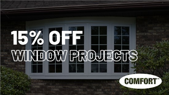Save 15% Off Your Entire Window Project This Month!