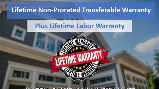 Lifetime Non-Prorated Transferable Warranty Plus Lifetime Labor Warranty