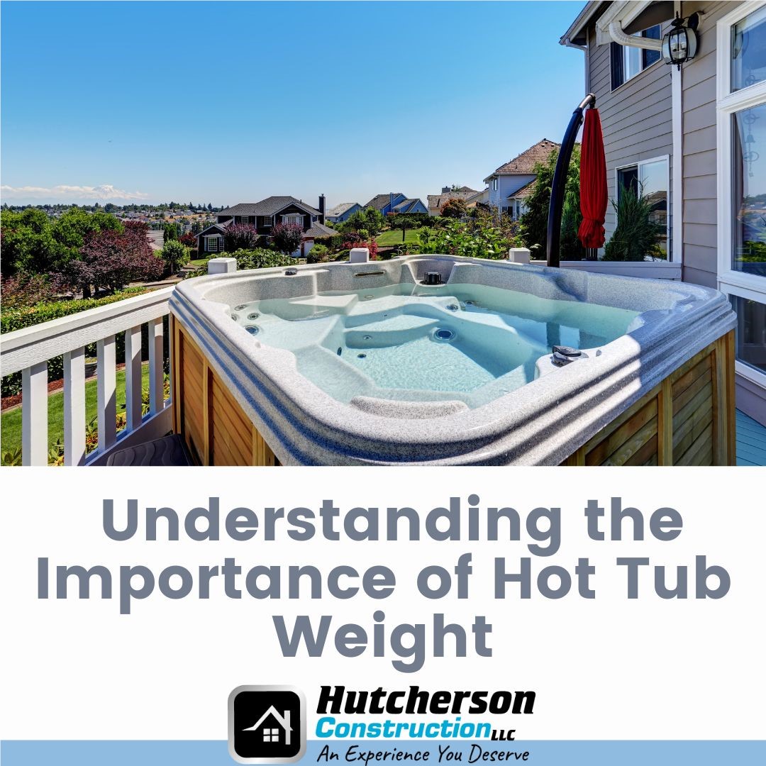 Understanding the Importance of Hot Tub Weight