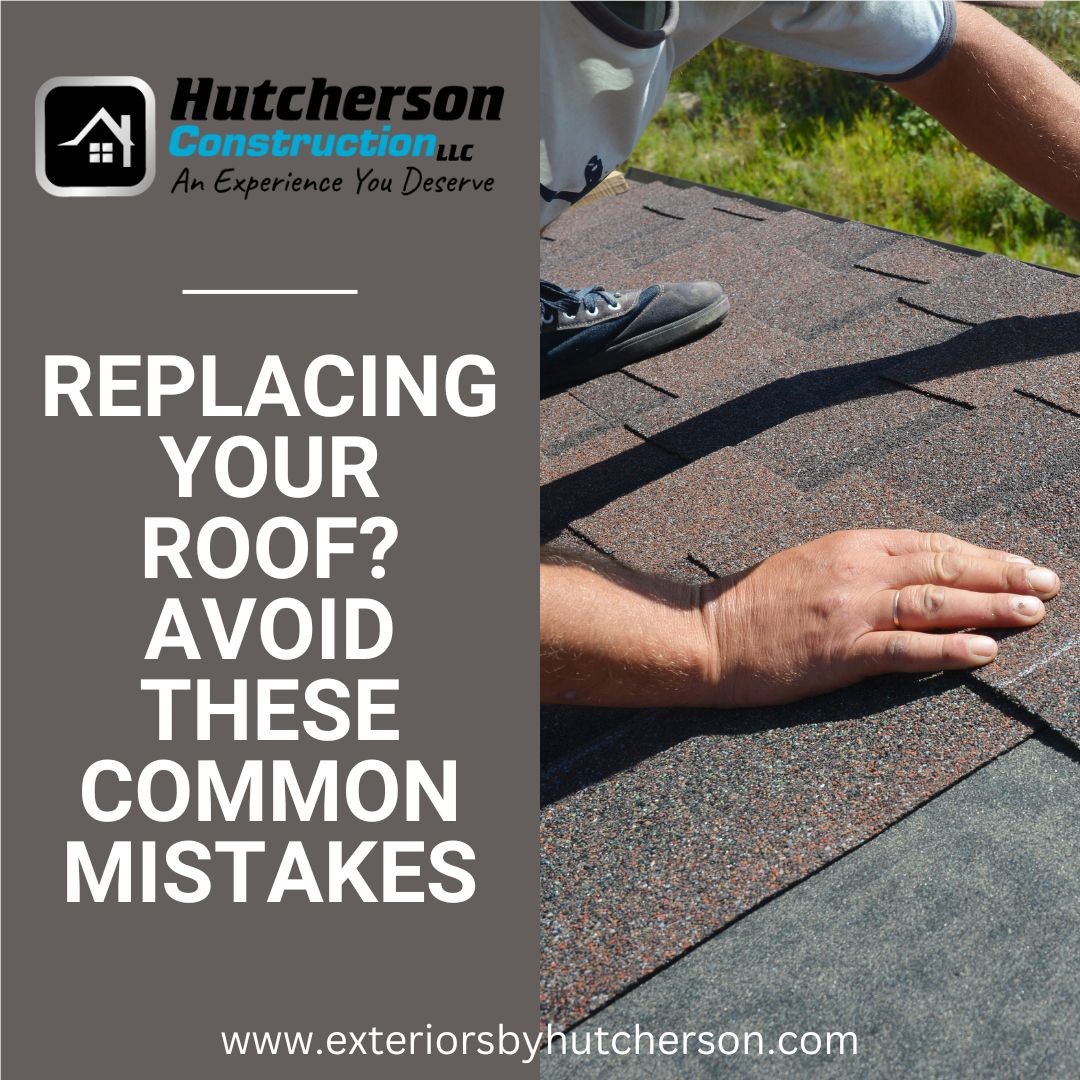 Replacing Your Roof? Avoid These Common Mistakes
