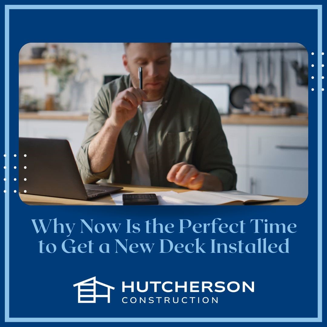 Why Now Is the Perfect Time to Get a New Deck Installed