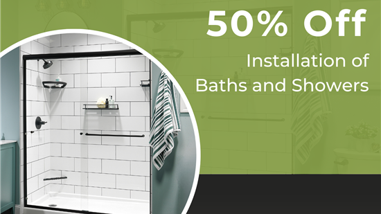 Fletcher Home - Baths and Showers 50% OFF Installation
