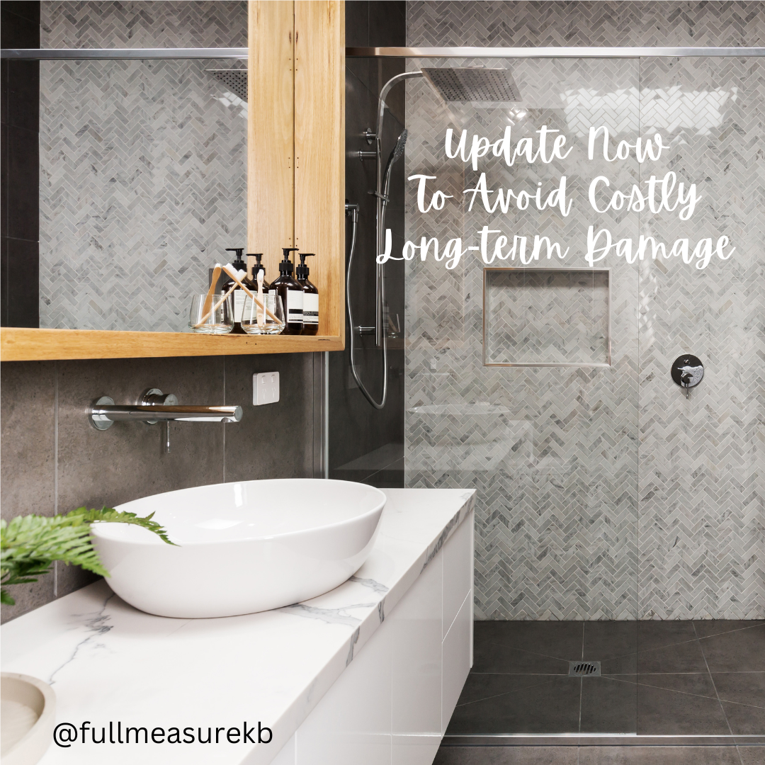 Update Your Bathroom Now To Avoid Long Term Damage!