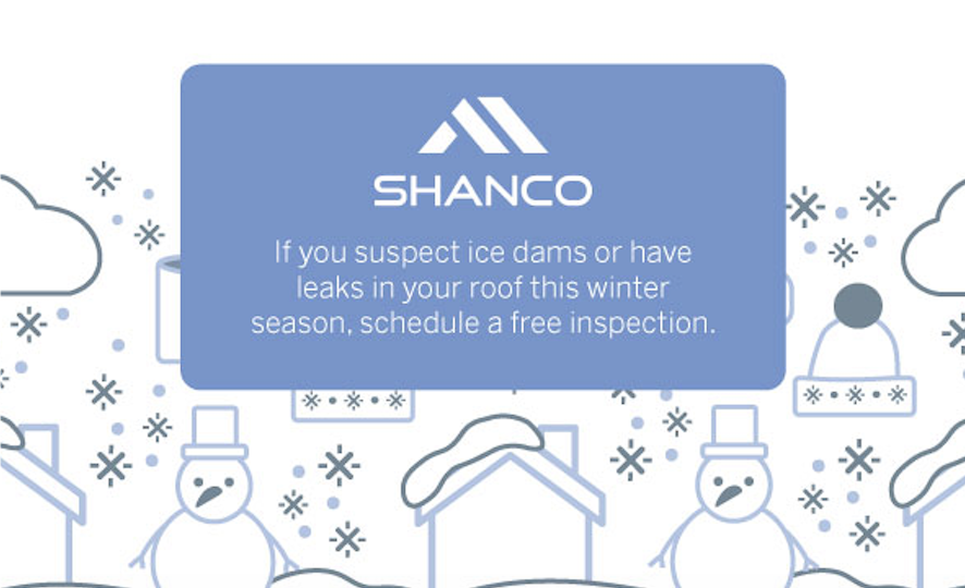 Shanco can help diagnose your ice dam problems. Call us today!