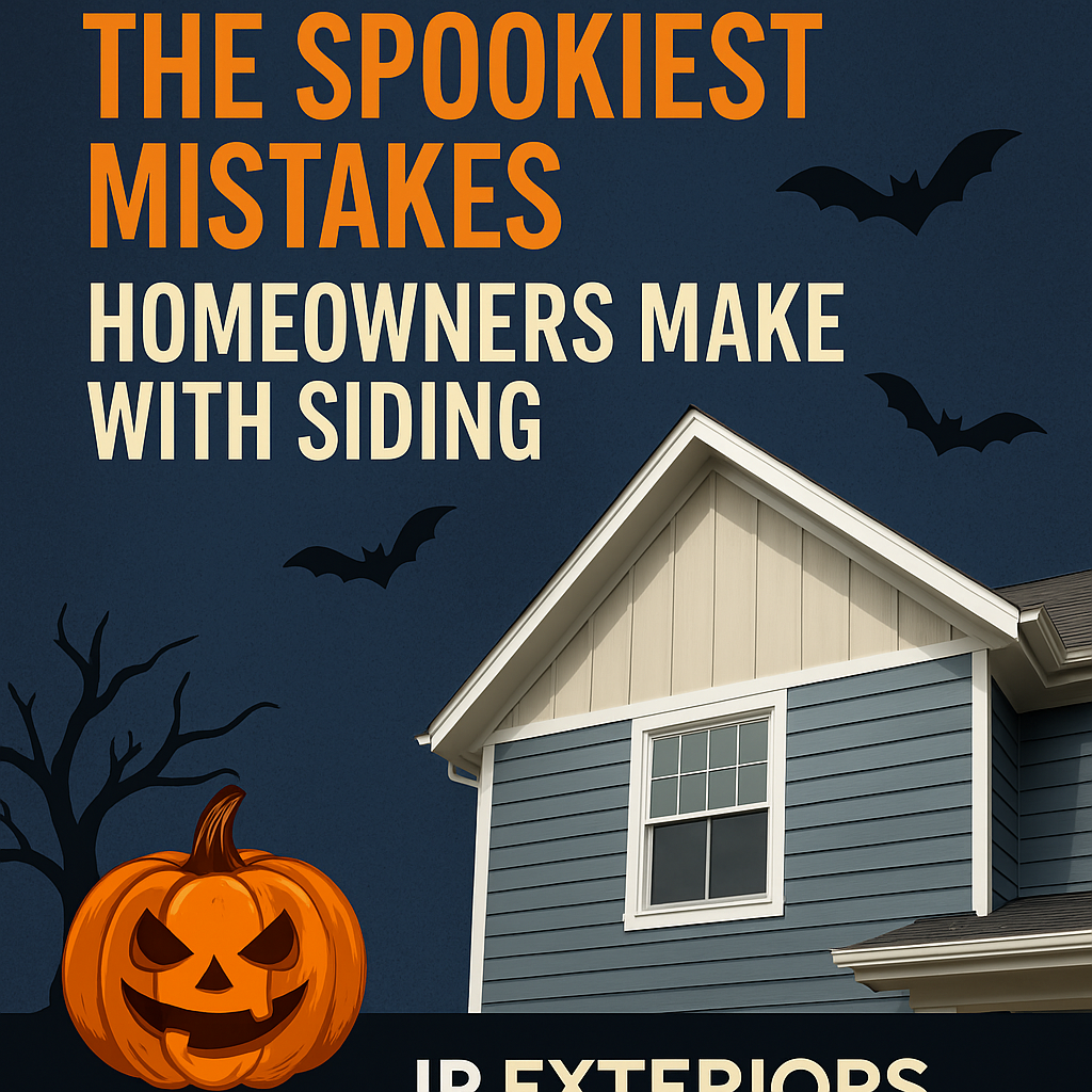 🎃 The Spookiest Mistakes Homeowners Make with Siding (and How to Avoid Them)