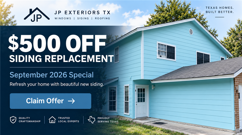 $500 off siding replacement from JP Exteriors in Central Texas