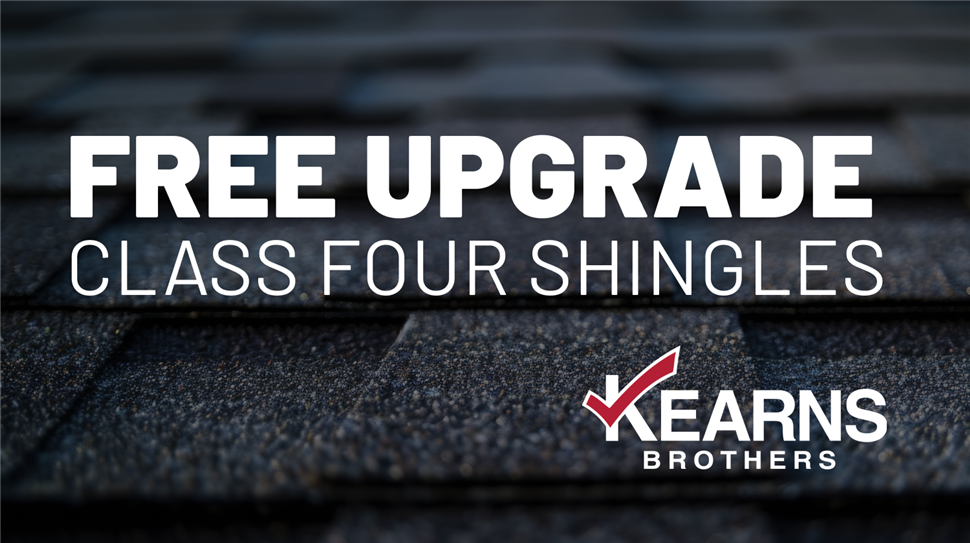 Free upgrade to Class 4 impact-resistant shingles from Kearns Brothers