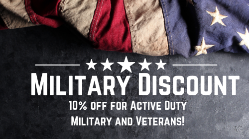 Military Discount, 10% off for Active Duty Military and Veterans
