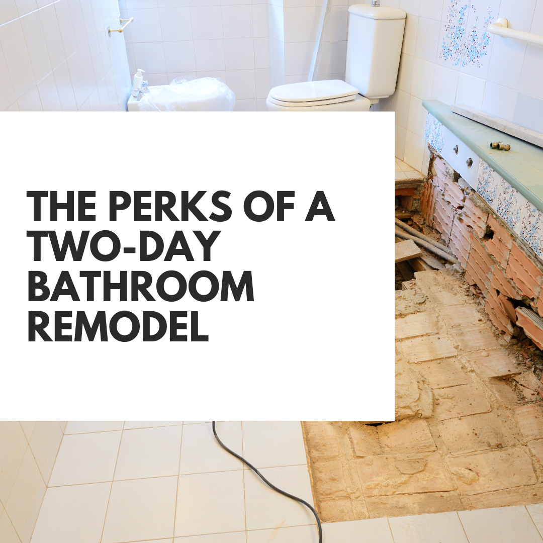 The Perks of a Two-Day Bathroom Remodel