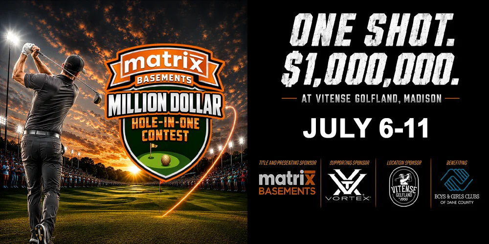 Matrix Basements Sponsors the Million Dollar Hole-In-One Contest in Madison, Wisconsin