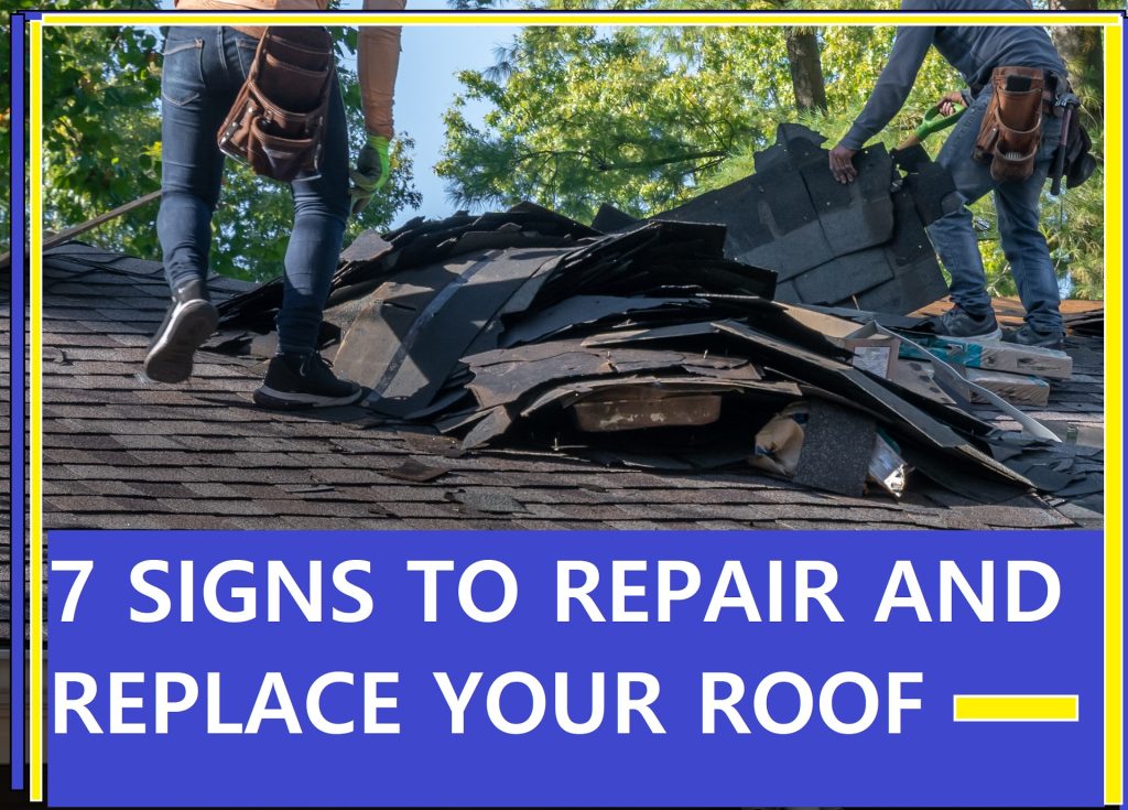 Signs to repair and replace your roof