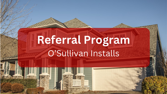 O’Sullivan Installs Homeowner Referral Program