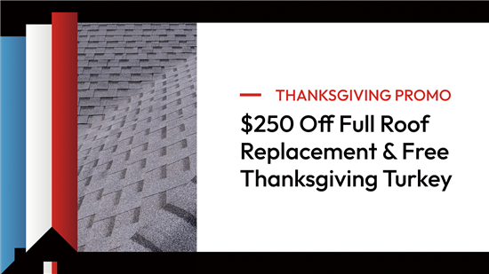 $250 Off a New Roof + a Free Thanksgiving Turkey!