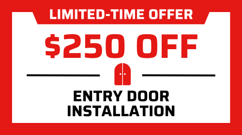$250 OFF a New Entry Door