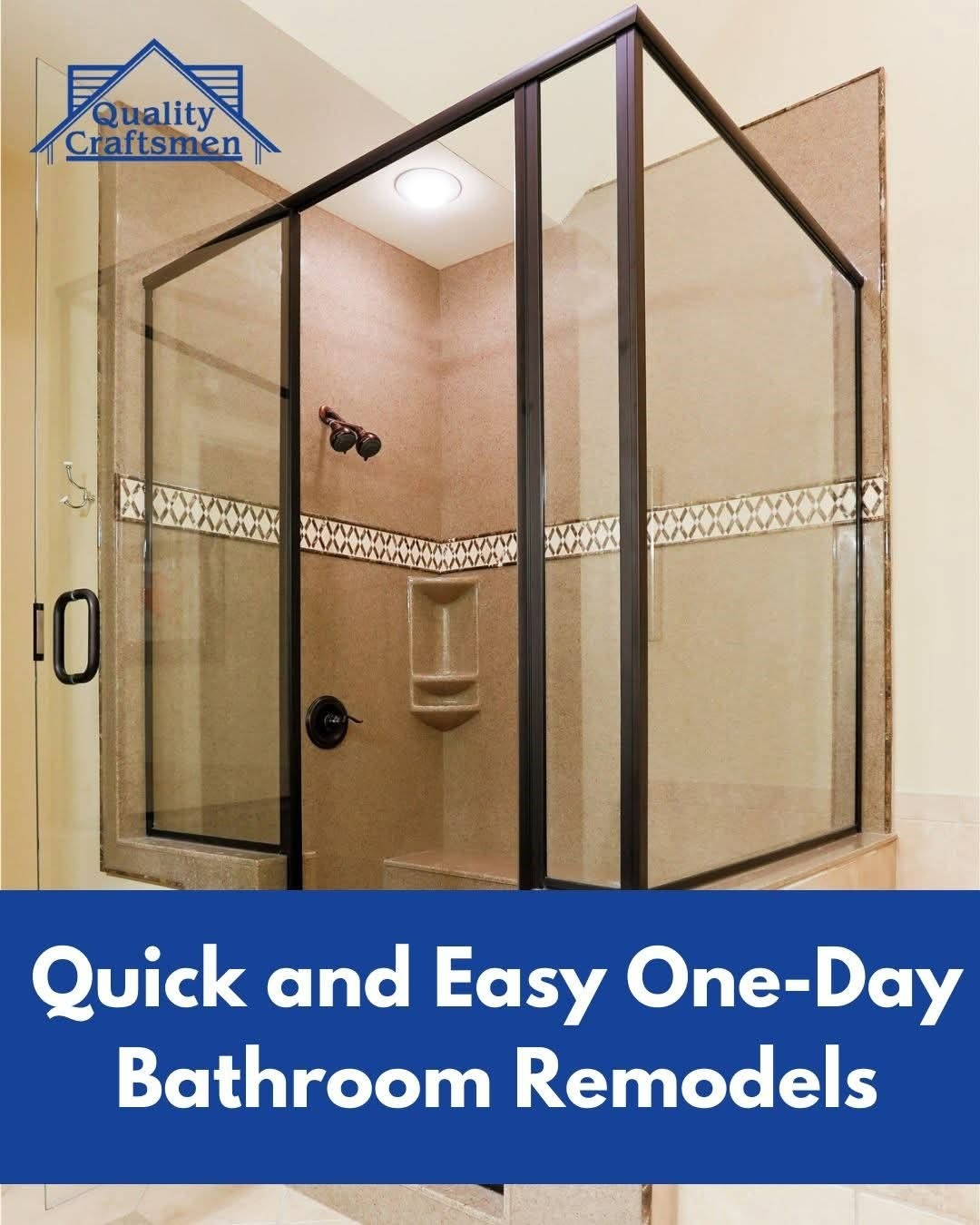 Sick of Your Old Bathtub? Quality Craftsmen is Here to Help with a Tub-to-Shower Conversion