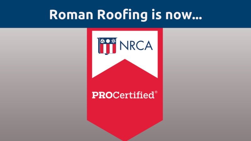 Roman Roofing Achieves NRCA PROCertification: Leading the Way in Roofing Excellence