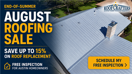 RoofCrafters metal roof installation in Austin promoting end-of-summer roofing and siding savings and a free inspection.