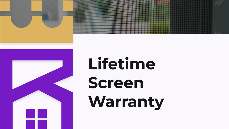 Screens That Last a Lifetime