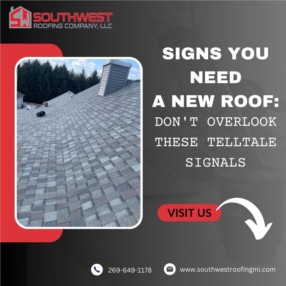 Signs You Need a New Roof: Don't Overlook These Telltale Signals