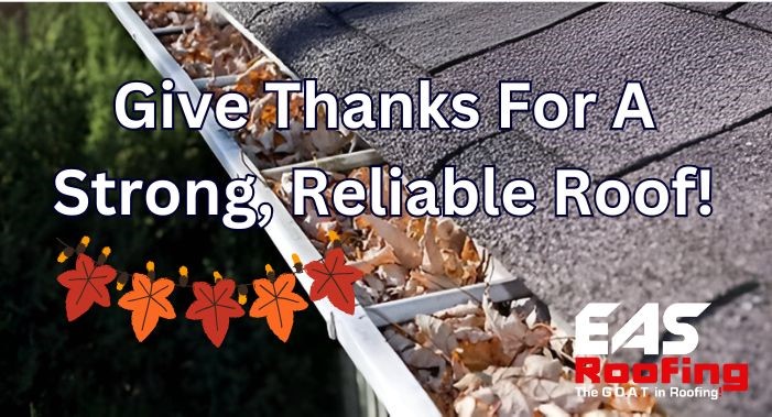 Give Thanks For a Strong Reliable Roof!