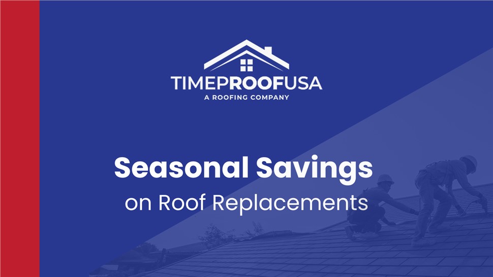 Seasonal Savings on Roof Replacements