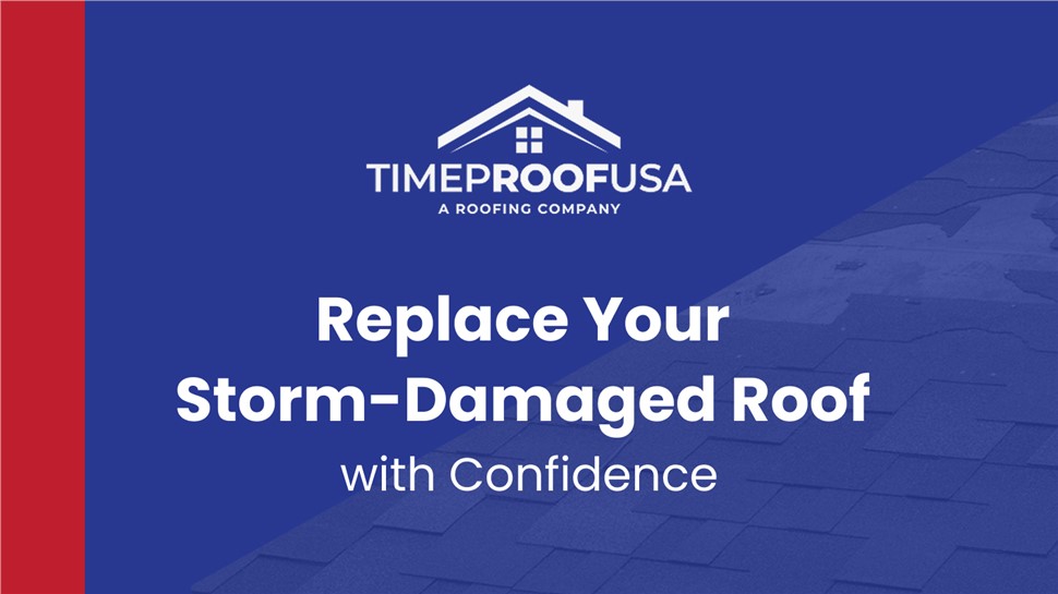 Replace Your Storm-Damaged Roof with Confidence