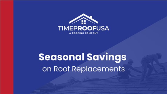 Seasonal Savings on Roof Replacements