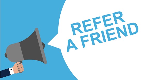 Refer a Friend - Get Rewarded