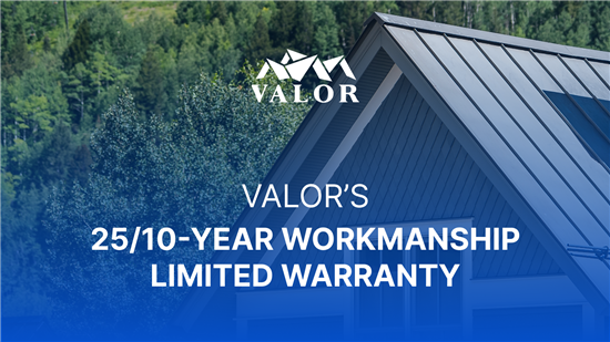 VALOR’S 22/10-Yr Workmanship