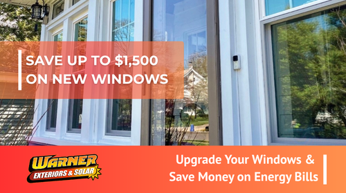 Warner Exteriors & Solar summer window event offering savings on new replacement windows