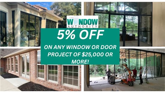 5% OFF ON ANY WINDOW OR DOOR PROJECT Of $25,000 Or MORE!