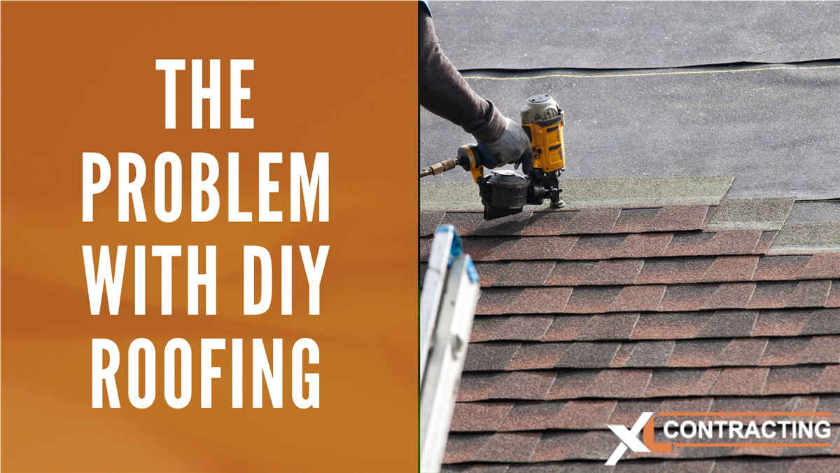 The Problem with DIY Roofing