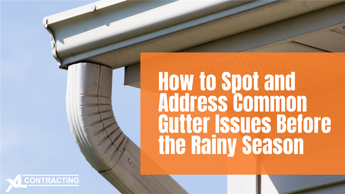 How to Spot and Address Common Gutter Issues Before the Rainy Season