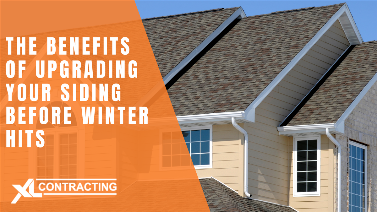 The Benefits of Upgrading Your Siding Before Winter Hits