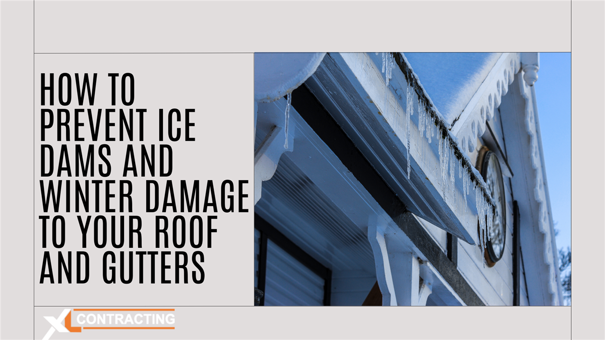 How to Prevent Ice Dams and Winter Damage to Your Roof and Gutters